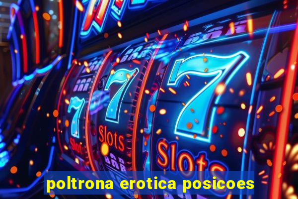 poltrona erotica posicoes